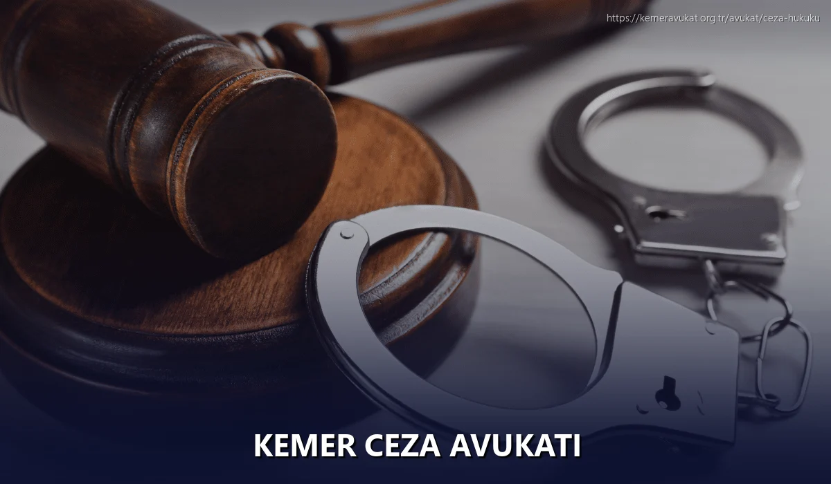 Kemer Ceza Avukatı
