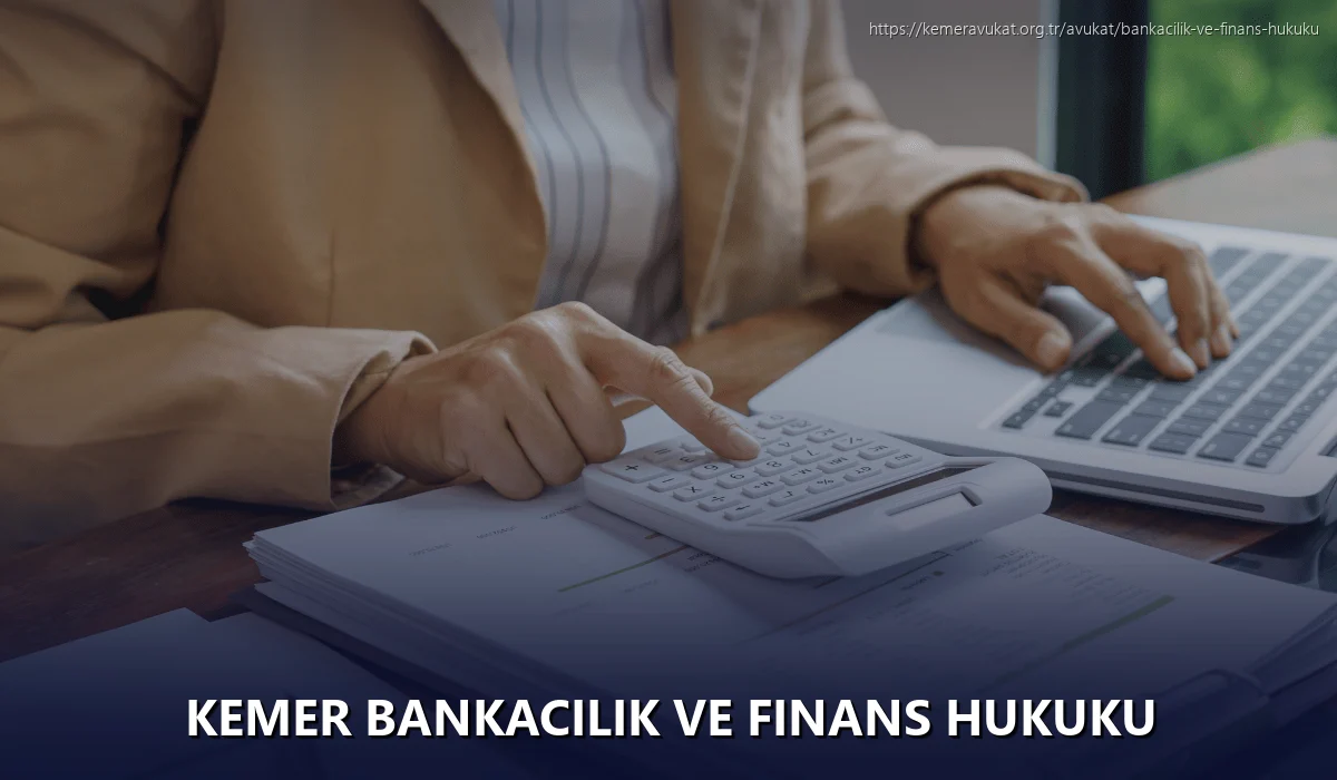 Kemer Bankacılık ve Finans Hukuku