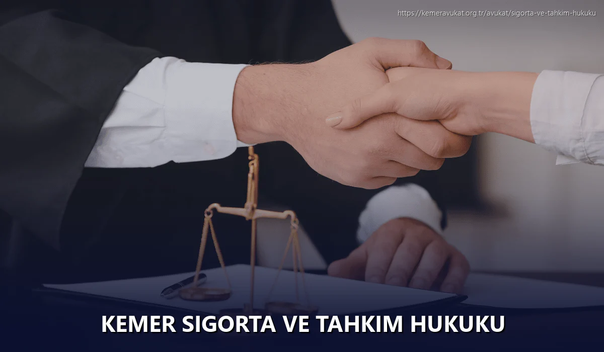 Kemer Sigorta ve Tahkim Hukuku