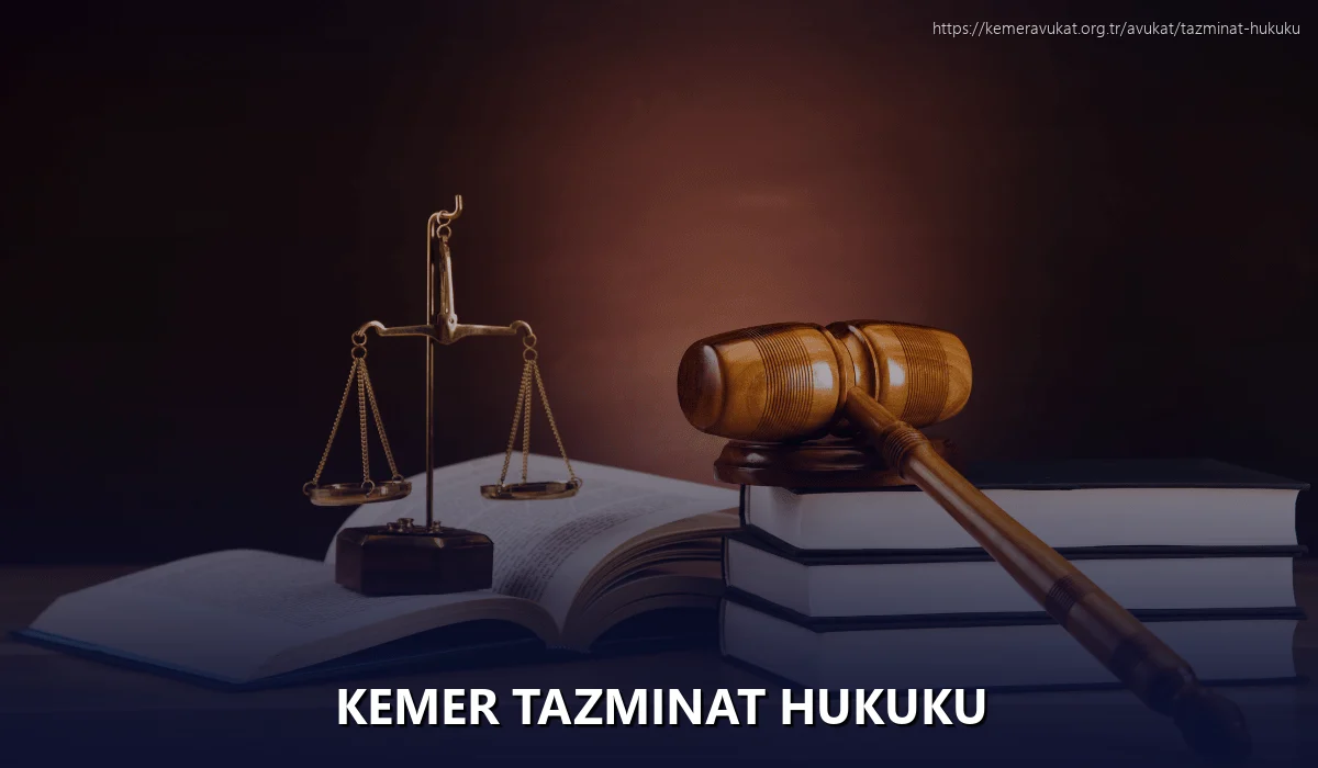 Kemer Tazminat Hukuku