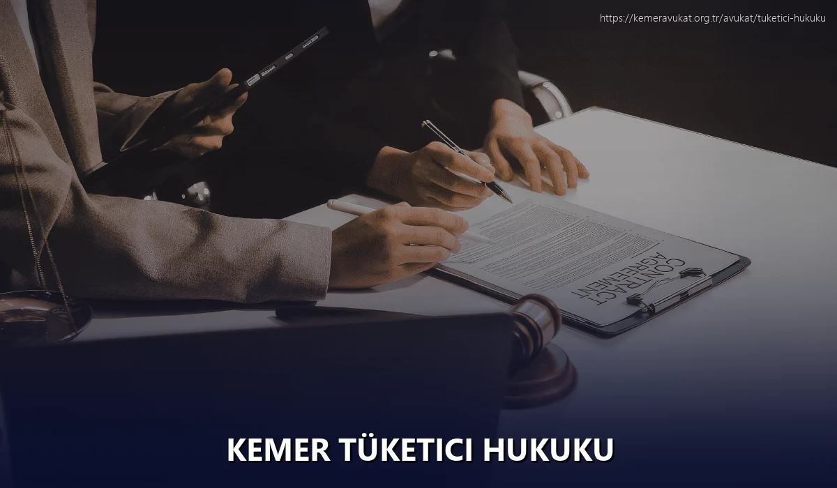 Kemer Tüketici Hukuku